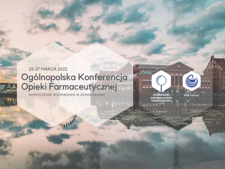V Ogólnopolska Konferencja Opieki Farmaceutycznej pt. „Nowoczesne rozwiązania w dermatologii”